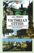 Victorian Cities Briggs Asa