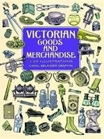 Victorian Goods and Merchandise Grafton Carol Belanger