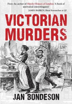 Victorian Murders Bondeson Jan