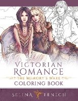Victorian Romance - The Memory's Wake Coloring Book Fenech Selina