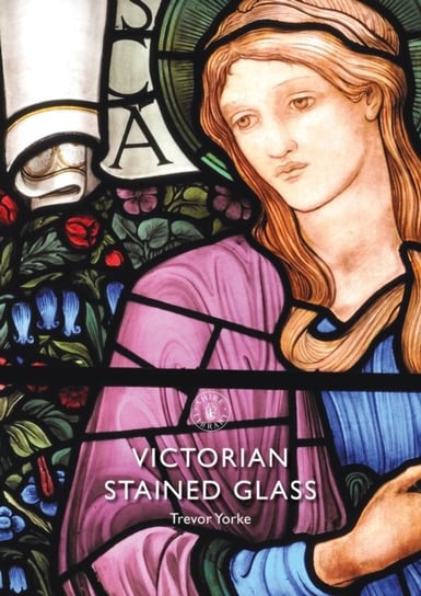 Victorian Stained Glass Trevor Yorke