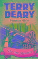 Victorian Tales: The Sea Monsters Deary Terry