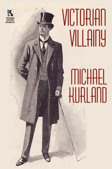 Victorian Villainy Michael Kurland