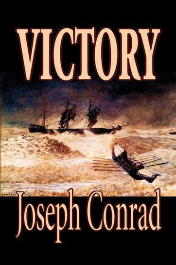 Victory by Joseph Conrad, Fiction, Literary Conrad Joseph