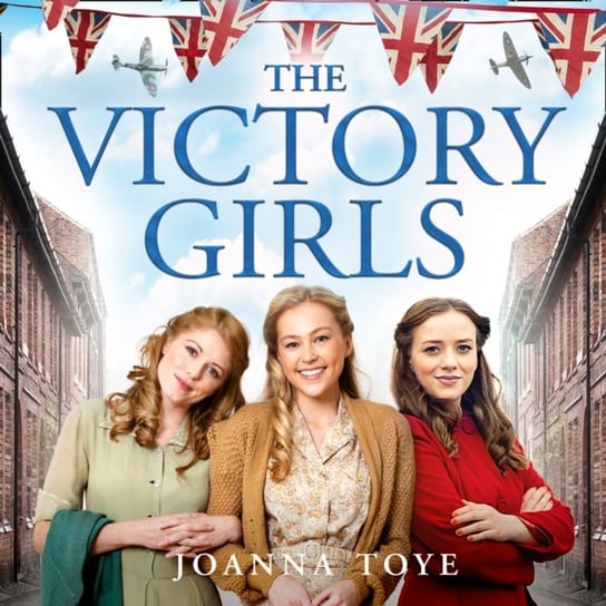 Victory Girls (The Shop Girls, Book 5) Toye Joanna
