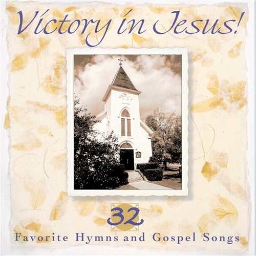 Revive Us Again/To God Be The Glory Victory In Jesus! 32 Favorite Hymns And Gospel Songs Performers