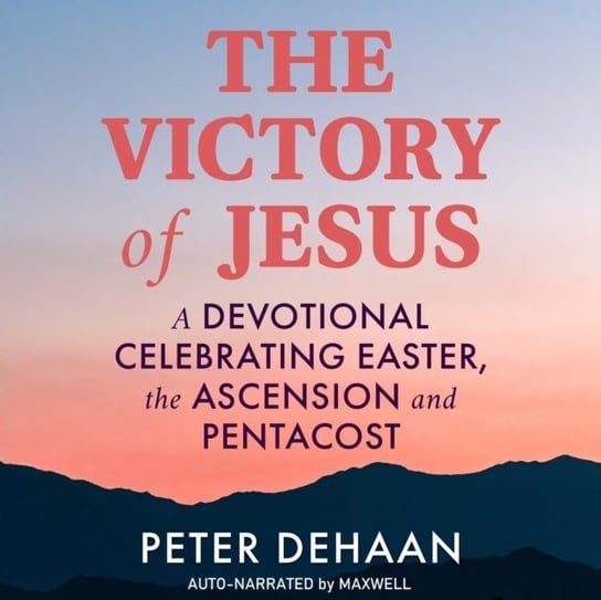 Victory of Jesus Peter DeHaan