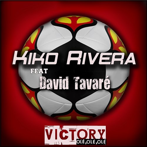 Victory (Ole, ole, ole) Kiko Rivera feat. David Tavare