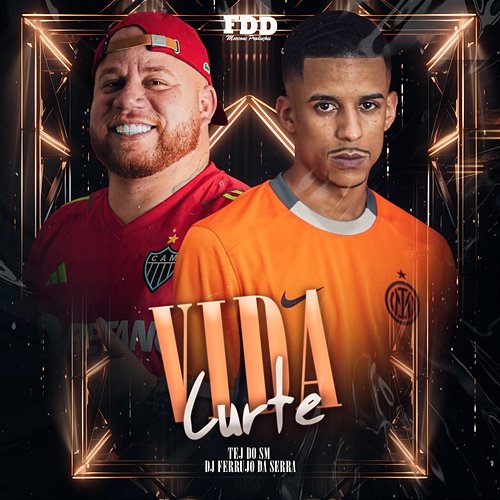 VIDA CURTA TEJ DO SM & DJ Ferrujo da Serra