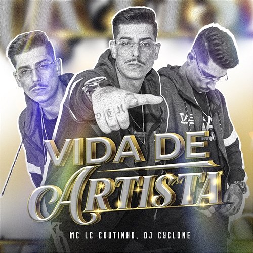 Vida de Artista MC LC Coutinho & DJ Cyclone