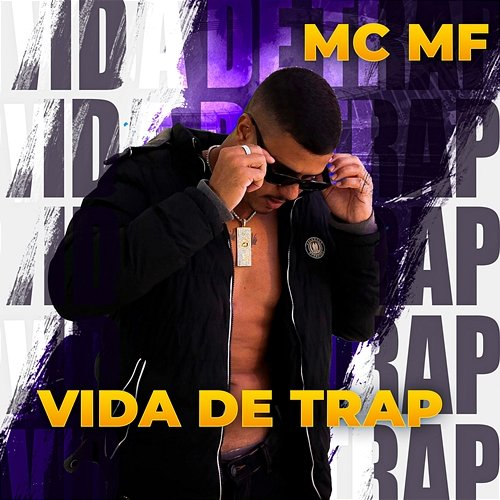Vida de Trap MC MF