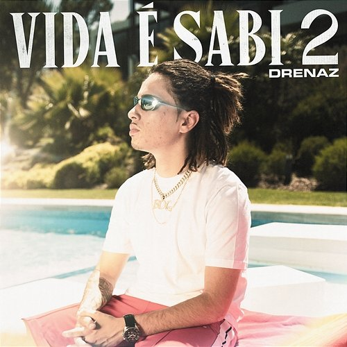 Vida é Sabi 2 DreNaz