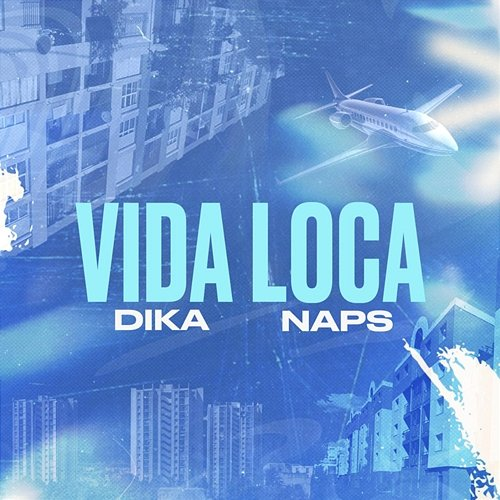 Vida Loca Dika, Naps