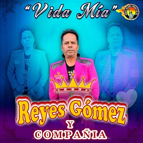 Vida Mia Reyes Gomez Y Compañia