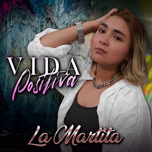 Vida Positiva La Martita