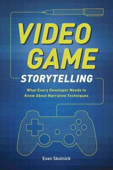 Video Game Storytelling [DRM] - ebook EPUB Skolnick Evan