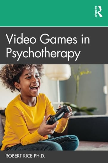 Video Games in Psychotherapy Robert Rice