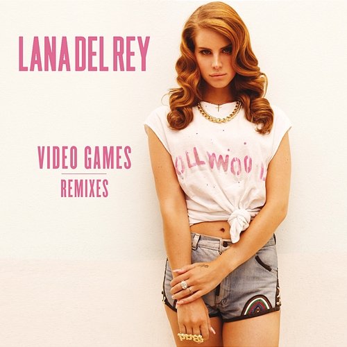 Video Games Remixes Lana Del Rey