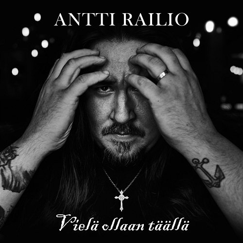 Vielä ollaan täällä Antti Railio