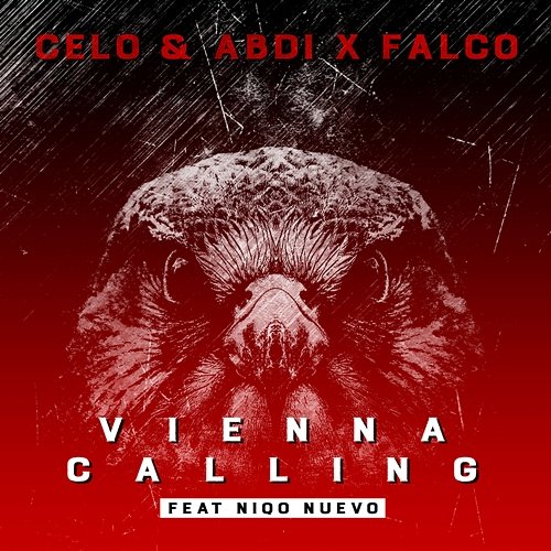 Vienna Calling Celo & Abdi x Falco feat. Niqo Nuevo
