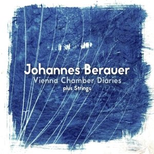 Vienna Chamber Diaries Plus Strings Berauer Johannes