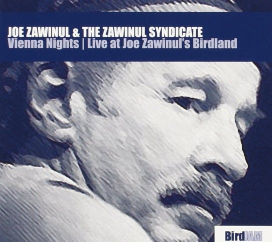 Vienna Nights/ Live At Joe Zawinul's Birdland Zawinul Joe, The Zawinul Syndicate