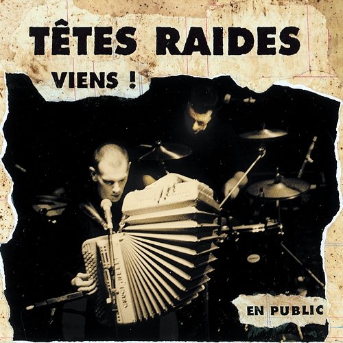 Viens Têtes Raides