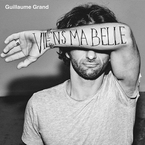 Viens ma belle Guillaume Grand