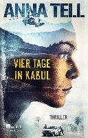 Vier Tage in Kabul Tell Anna