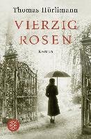 Vierzig Rosen Hurlimann Thomas
