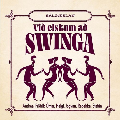 Við elskum að swinga Sálgæslan feat. Andrea Gylfadóttir, Friðrik Ómar, Helgi Björnsson, Jógvan, Rebekka Blöndal, Stefán Hilmarsson