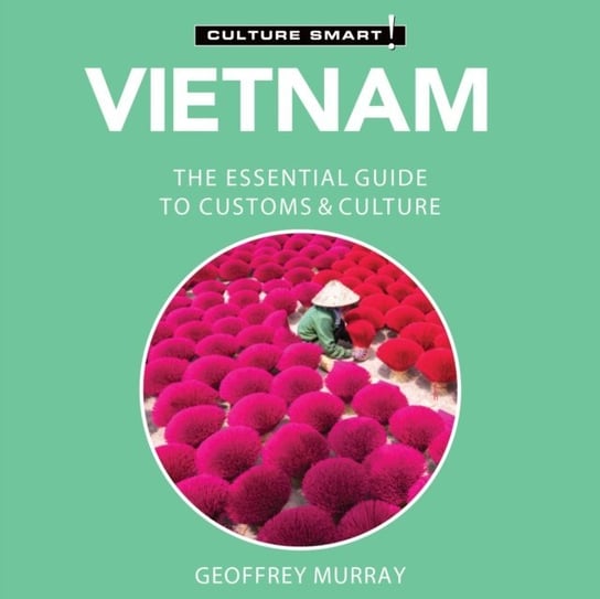 Vietnam. Culture Smart! Murray Geoffrey, Armstrong Charles