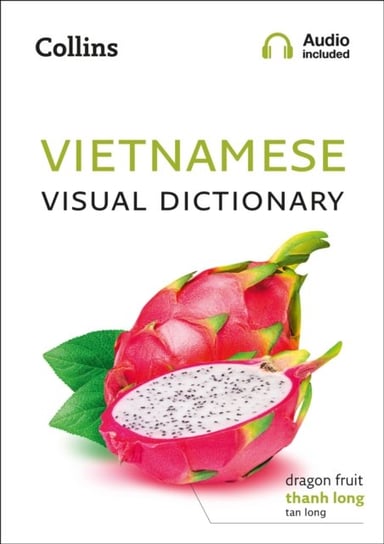 Vietnamese Visual Dictionary: A Photo Guide to Everyday Words and Phrases in Vietnamese Collins Dictionaries