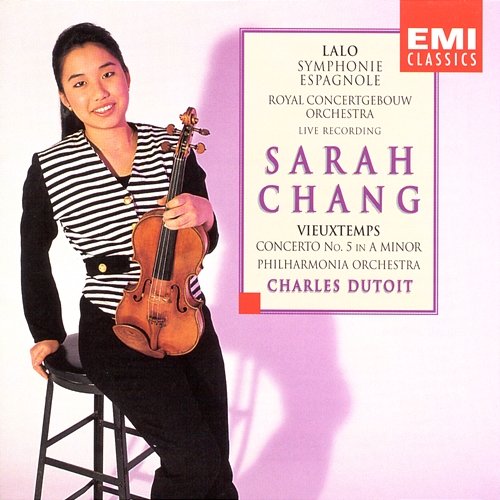 Vieuxtemps/Lalo Violin Concertos Sarah Chang, Philharmonia Orchestra, Charles Dutoit, Royal Concertgebouw Orchestra