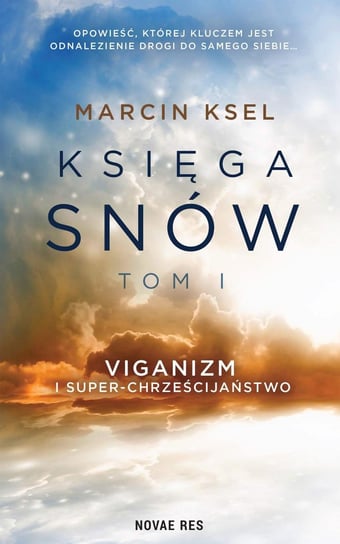 Viganizm i Super-chrześcijaństwo. Księga snów. Tom 1 - ebook epub Marcin Ksel