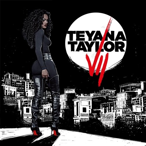 VII Teyana Taylor