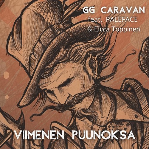 Viimenen puunoksa GG Caravan feat. Paleface, Eicca Toppinen