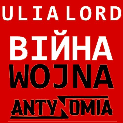 Війна / Wojna ULIA LORD