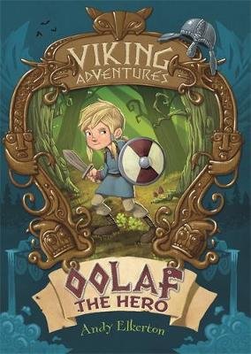 Viking Adventures: Oolaf the Hero Andy Elkerton
