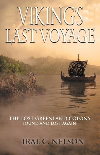 VIKING'S LAST VOYAGE Nelson Iral Conrad