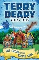 Viking Tales: The Sword of the Viking King Deary Terry