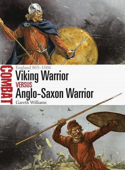 Viking Warrior vs Anglo-Saxon Warrior Williams Gareth