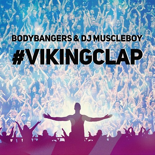#VIKINGCLAP Bodybangers, DJ Muscleboy
