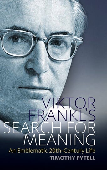 Viktor Frankl's Search for Meaning Timothy Pytell
