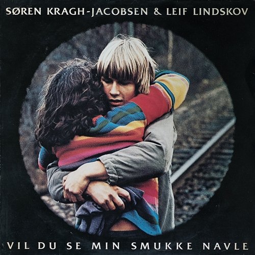 Vil Du Se Min Smukke Navle Søren Kragh-Jacobsen & Leif Lindskov