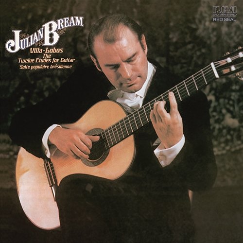 Villa-Lobos: 12 Etudes for Guitar & Suite populaire brésilienne Julian Bream