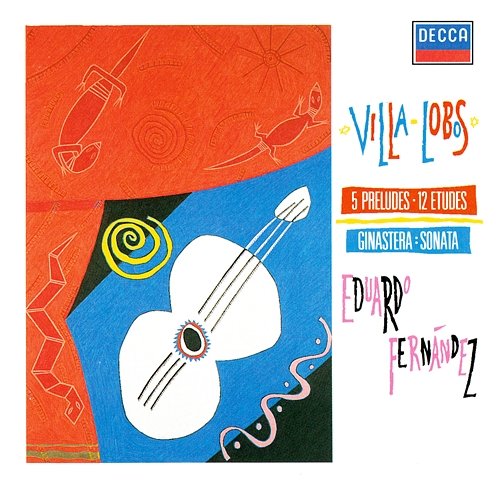 Villa-Lobos: 5 Preludes; 12 Estudos / Ginastera: Guitar Sonata Eduardo Fernández