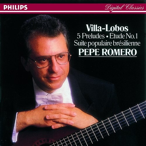 Villa-Lobos: 5 Preludes - No. 1 in E minor Pepe Romero