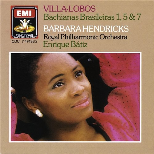 Villa-Lobos - Bachianas Brasileiras Barbara Hendricks, Eldon Fox, Royal Philharmonic Orchestra, Enrique Bátiz