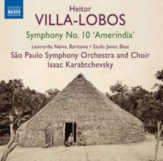 Villa-Lobos: Symphony No. 10 Sao Paulo Symphony Orchestra, Neiva Leonardo, Javan Saulo